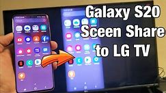 How to Screen Share 'Wirelessly to Smart LG TV w/ Samsung Galaxy S20/S20+/S20 Ultra