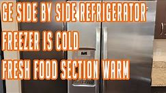 GE Side by Side Refrigerator Not Cooling
