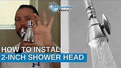 How To Install 2-Inch Shower Head In 2 Minutes
