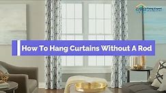 How To Hang Curtains Without A Rod | 5 Alternative And Easy Ideas