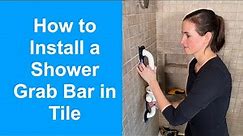 How to Install a Shower Grab Bar in Tile