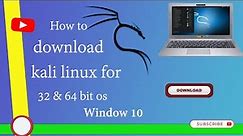 How to download Kali Linux for 32 & 64 bit operating systems in Windows 10