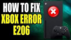 How To Fix Xbox Error E206! Xbox Error E206 Easy Fix!