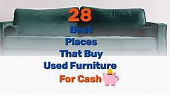 28 Best Places and Stores That Buy Used Furniture FOR CASH - Frugal Living - Lifestyle Blog