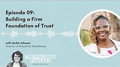 Ep 9: Building a Firm Foundation of Trust with Jackie Johnson