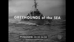 Greyhounds of the Sea - History of the U.S. Navy Destroyer 80260