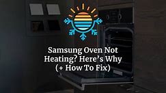 Why is my Samsung oven not heating up?