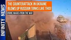 The Counterattack in Ukraine Blows Up Russian Tanks Like This! Drone Images from the War