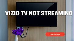 5 Reasons Why Vizio TV Not Streaming - Let's Fix It