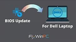 Dell Laptop BIOS Update - A Quick Guide