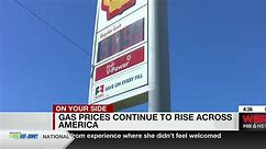 Gas prices continue to rise across America
