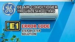How to Fix E1 Error on GE Air Conditioner, GE Air Conditioner Troubleshooting, Window AC Not Cooling