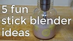 5 Fun Things to Make using an Immersion Blender