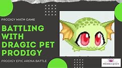 Prodigy Math Game | Battling with Dragic Pet in Prodigy Arena (Fire Element Pet).