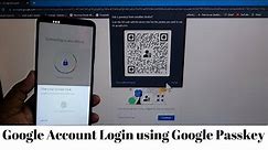 How to use Google Passkeys - Login to your Google, Gmail Account without entering password!