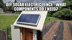 Solar Electric Fence - How to Combine Individual Components