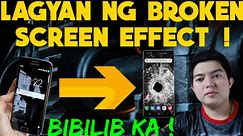 Paano lagyan ng Broken Screen Effect ang cellphone mo ! 100% Legit !