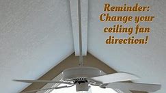 Time to Change Ceiling Fan Direction!