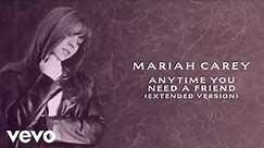 Mariah Carey - Anytime You Need a Friend (Extended Version - Official Lyric Video)