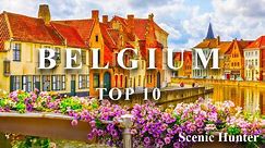 Top 10 Places To Visit In Belgium I Belgium Travel Guide