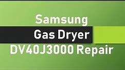 Samsung Gas Dryer DV40J3000 Repair | Rob Sutton Online