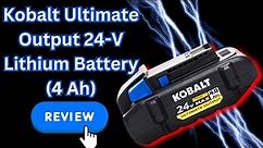 Kobalt Ultimate Output 24-V 4 Ah Lithium Battery Review
