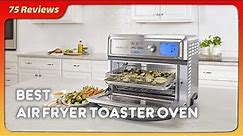 5 Best Air Fryer Toaster Oven 2024