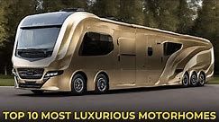 Top 10 Most Expensive Luxury RVs in the World in 2023 | Top 10 Motorhomes