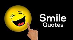 Beautiful Collection of Smile Quotes and Sayings