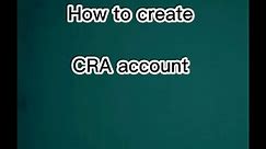 How to create CRA Account