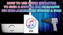 How To Install Apps With Cydia Impactor - No Jailbreak