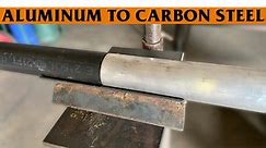 How to Weld ALUMINUM to CARBON STEEL
