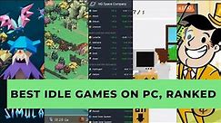 BEST IDLE GAMES ON PC, RANKED