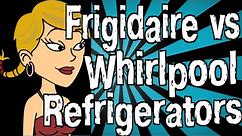 Frigidaire vs Whirlpool Refrigerators