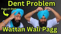 Wattan Wali Pagg | Pagg ch Dent | Dent Problem Solved | Wattan Wali Pagg Dent Problem
