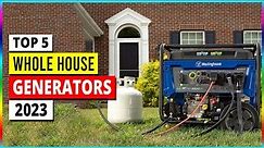 Top 5 Best Whole House Generators in 2023