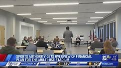Sports Authority gets overview of financial plan for the multi-use stadium