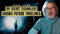 PROJECT LOOKING GLASS Shows Future Timelines | Frank Jacob