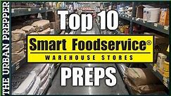 Top 10 Bulk Preps at Smart FoodService Warehouse (Cash & Carry)