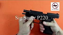 Sig Sauer P220 takedown