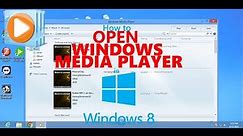 How to OPEN WINDOWS MEDIA PLAYER in Windows 8