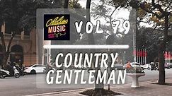 Country Gentleman | Joyful Jams: Your Gateway to Good Vibes | Vol 79