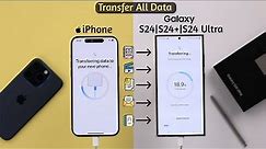How To Transfer All Data from iPhone to New Samsung Galaxy S24 Ultra/Plus!