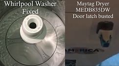 Whirlpool WTW5015LW updates (including Maytag Dryer broken door latch)