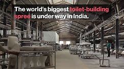 World???s Biggest Toilet-Building Spree Is Under Way in India - 7/31/2018