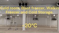 Cold room, Blast freezer, Walkin Freezer and Cold Storage