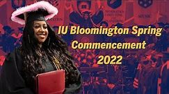 Indiana University Bloomington 2022 Undergraduate Commencement Ceremony