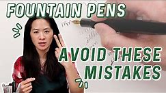 5 Most Common Fountain Pen Mistakes!