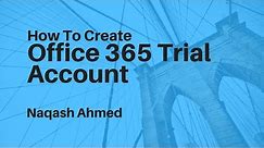 How to create Office 365 trial account?