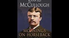 "Mornings on Horseback" By David McCullough